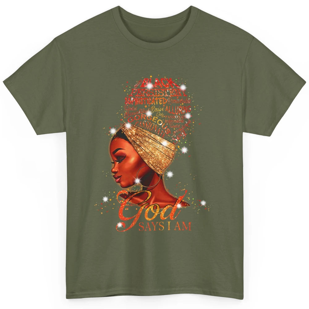 Black Woman God Say I Am African American Lady Black Melanin Classic Unisex T-Shirt