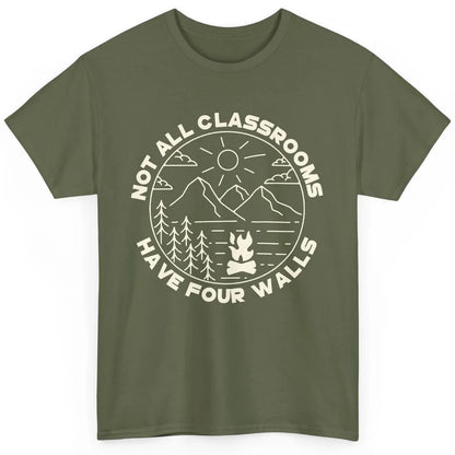 Camping Girl Not All Classrooms Have 4 Walls Nature Hiking Classic Unisex T-Shirt