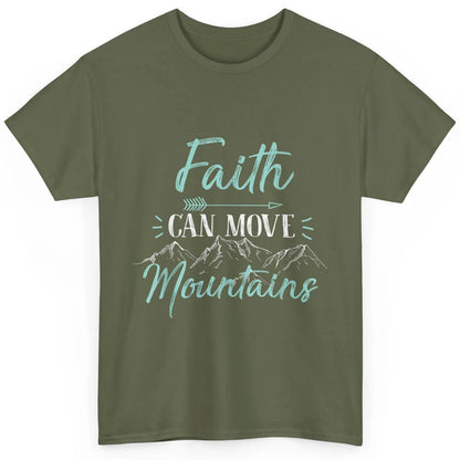 Faith Can Move Mountains Bible Religious God Jesus Christian Classic Unisex T-Shirt