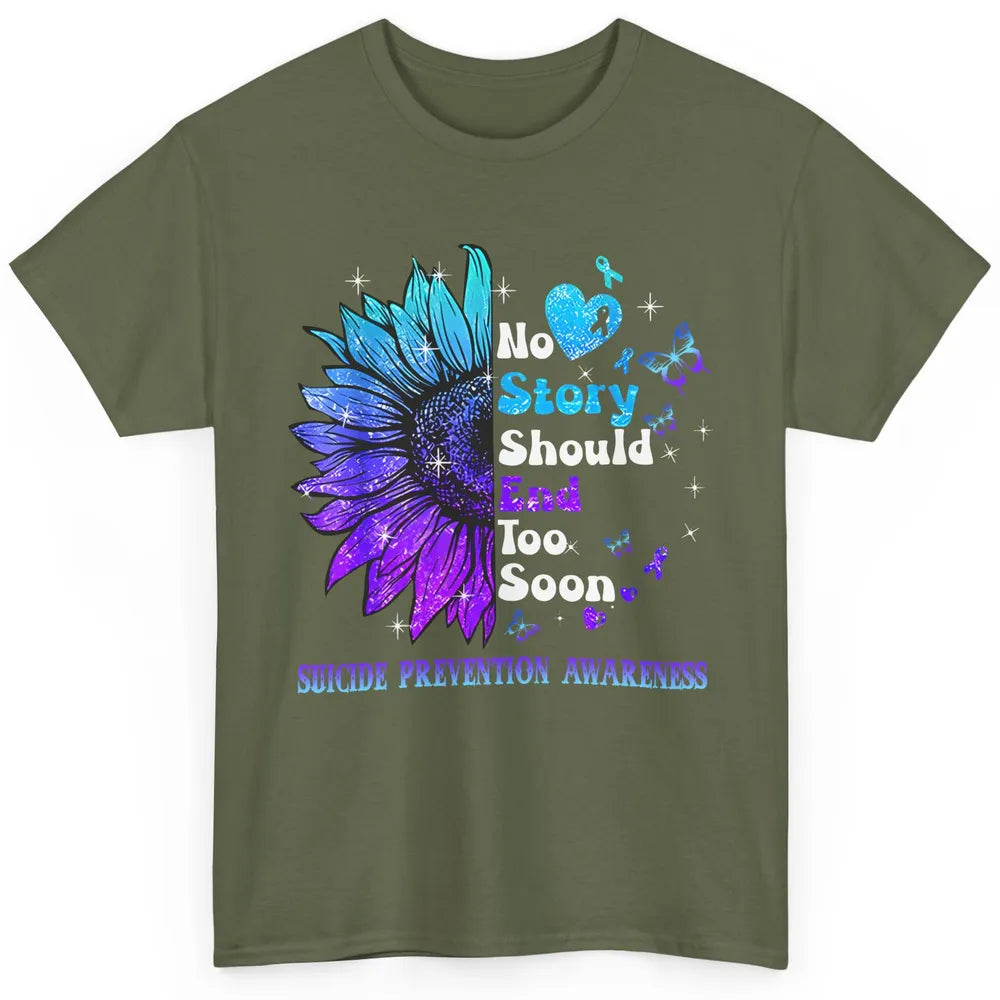 Suicide Prevention Sunflower No Story Should End Too Soon Classic Unisex T-Shirt