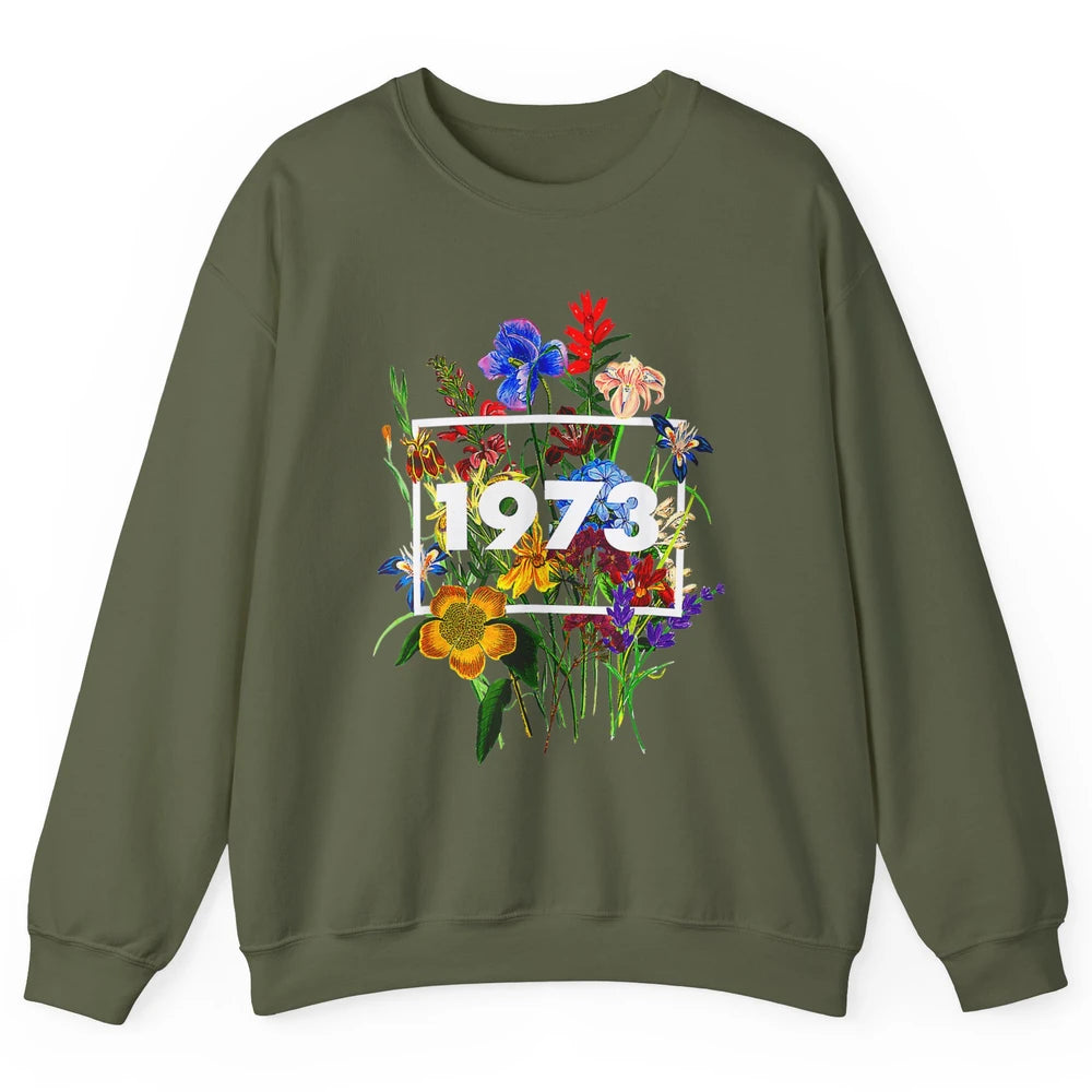 Wildflower Pro Choice 1973 Women Feminism Floral Body Rights Unisex Crewneck Sweatshirt