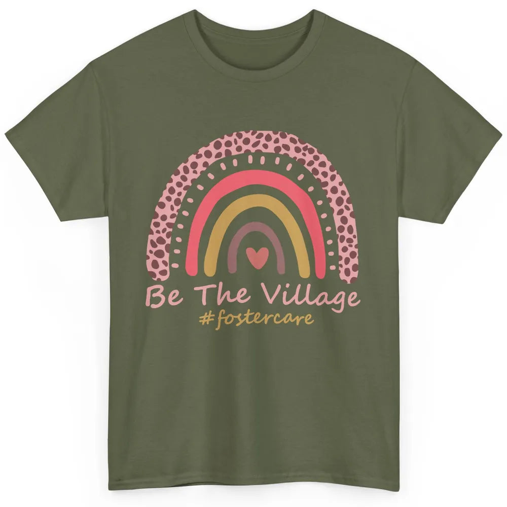 Foster Care Parents Pink Rainbow Be The Village Adoption Classic Unisex T-Shirt