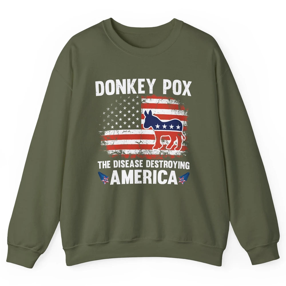 US Flag Donkey Pox The Disease Destroying America Democratic Unisex Crewneck Sweatshirt