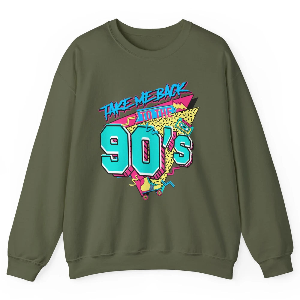 Take Me Back To The 90s Born 1990s Nostalgia 90s Birthday Unisex Crewneck Sweatshirt