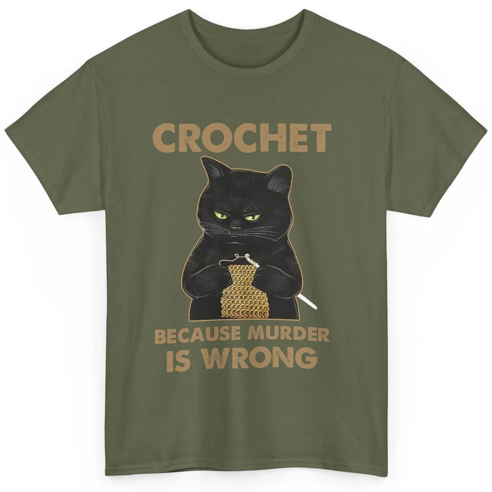 Funny Black Cat Crochet Because Murder Is Wrong Crocheting Classic Unisex T-Shirt