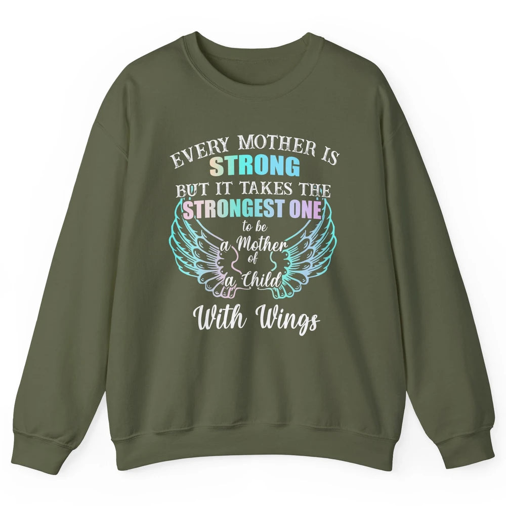 Strongest One To Be Mother Of Child With Angel Wings Heaven Unisex Crewneck Sweatshirt