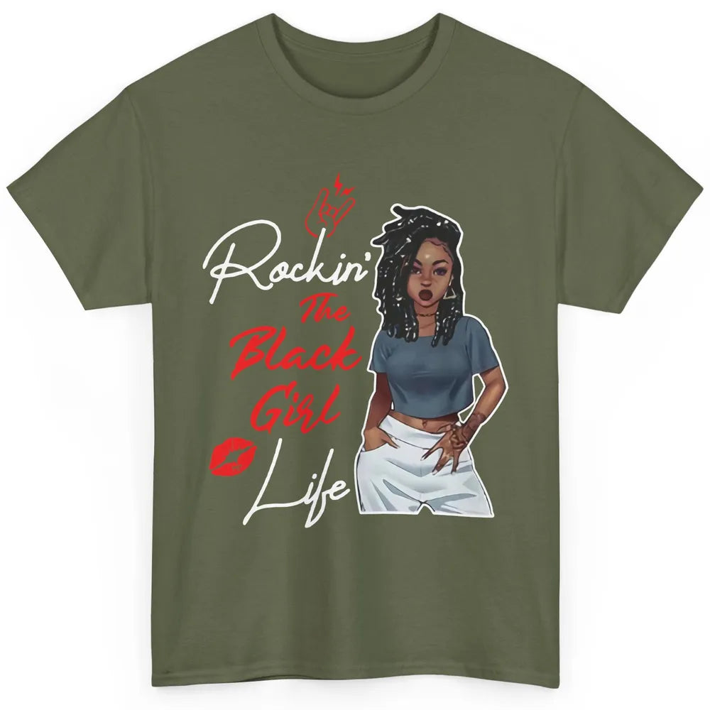 Rockin' The Black Girl Life Black Women Pride Afro Melanin Classic Unisex T-Shirt