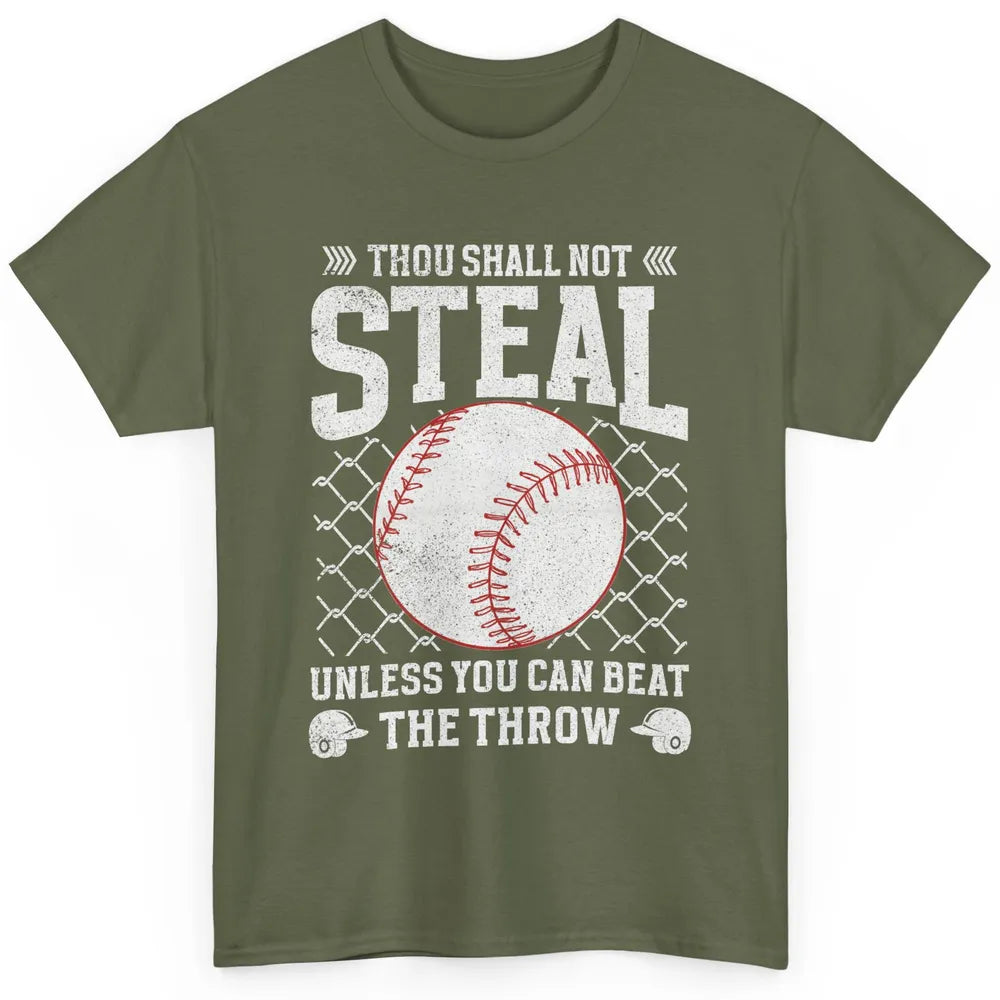 Thou Shall Not Steal Unless You Can Beat Softball Baseball Classic Unisex T-Shirt