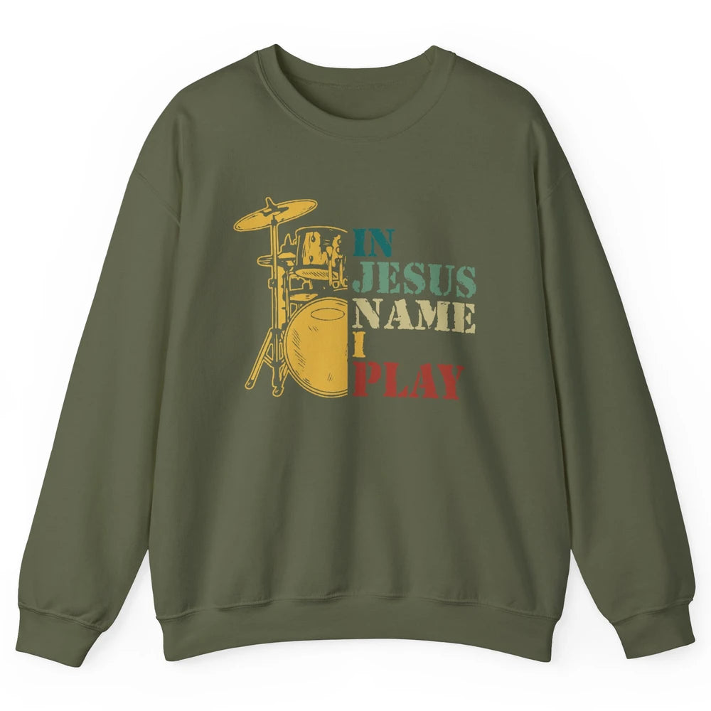 Vintage Drums In Jesus Name I Play Drumming Lovers Drummers Unisex Crewneck Sweatshirt