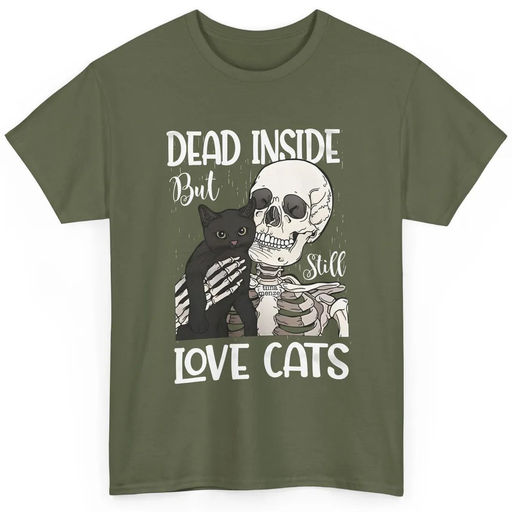 Dead Inside But Still Love Black Cat Funny Skeleton Lovers Classic Unisex T-Shirt