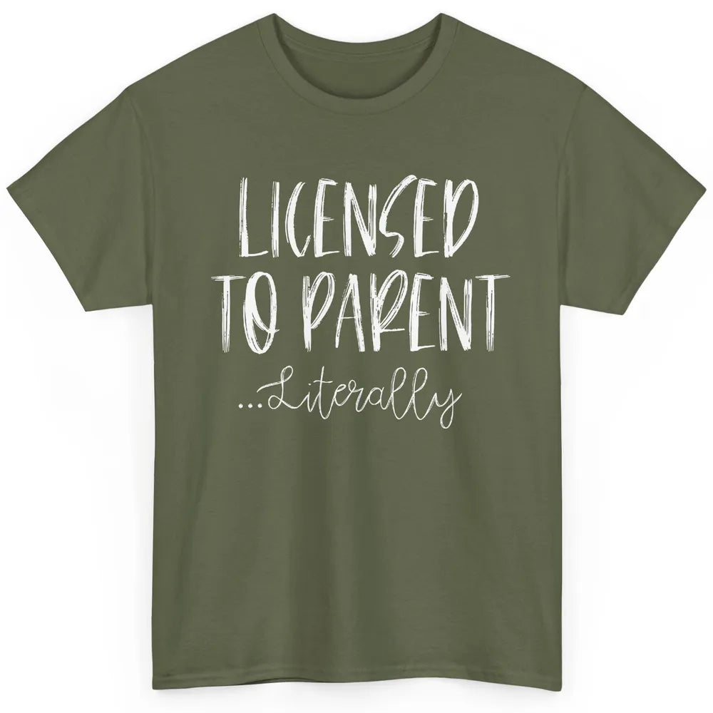 Foster Care Parents Licensed to Parent Literally Adoption Classic Unisex T-Shirt