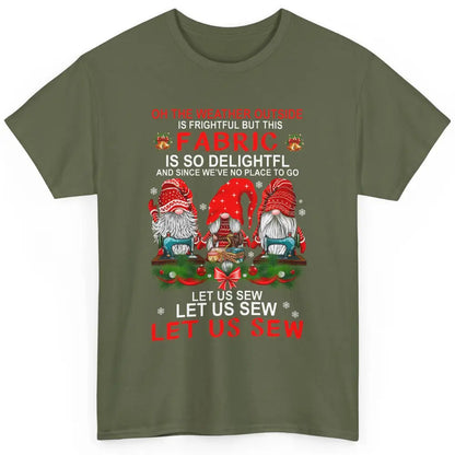 Merry Christmas Gnome Sewing Let Us Sew Gnomies Xmas Fabric Classic Unisex T-Shirt