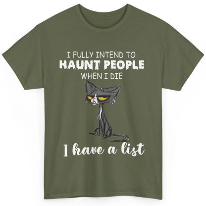 Funny Black Cat I Fully Intend To Haunt People Halloween Classic Unisex T-Shirt