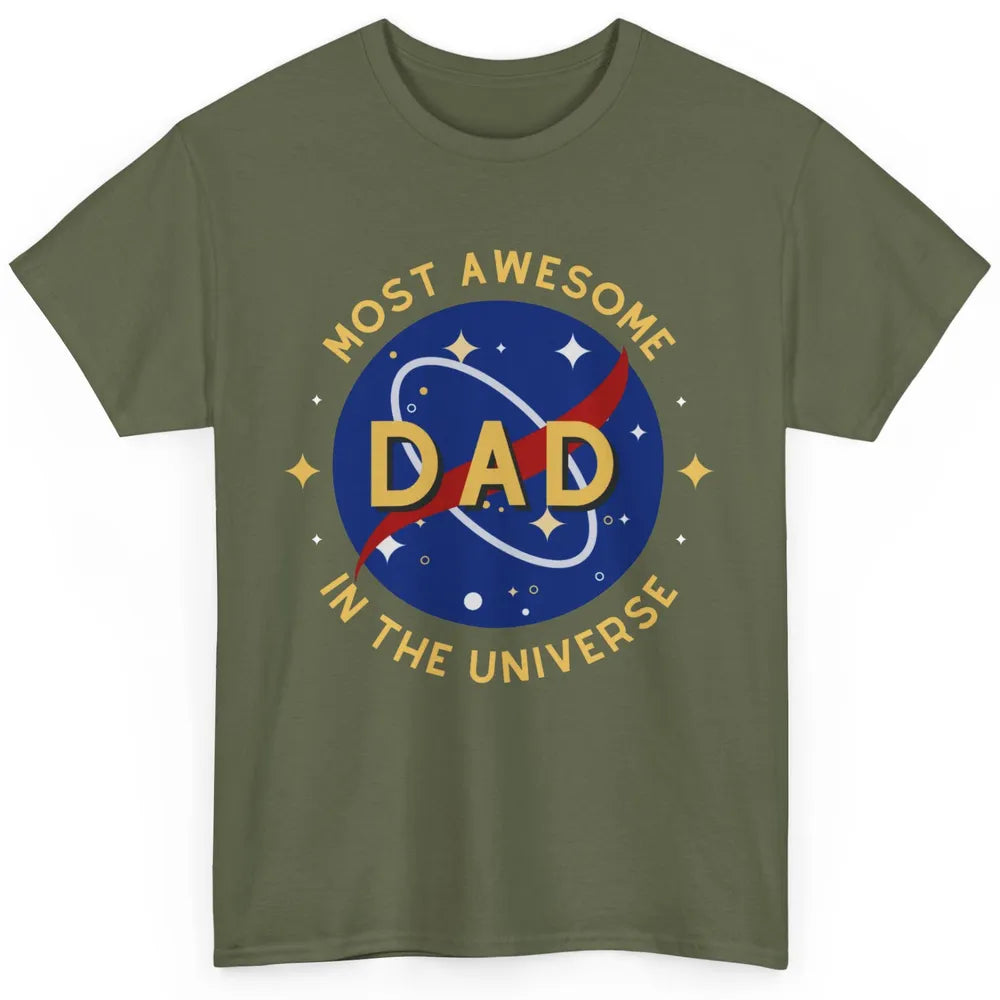 Science Dad Most Awesome Dad In The Universe Father's Day Classic Unisex T-Shirt