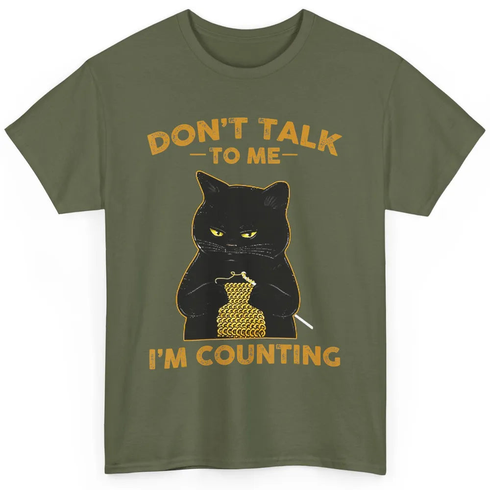 Funny Black Cat Knits Dont Talk Im Counting Crochet Knitting Classic Unisex T-Shirt