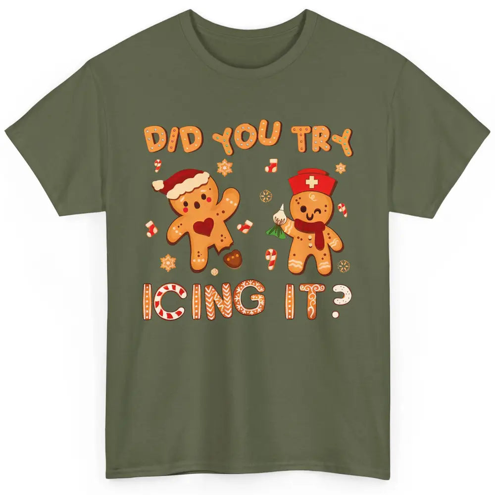 Christmas Gingerbread ICU Nurse Did You Try Icing It Cookies Classic Unisex T-Shirt