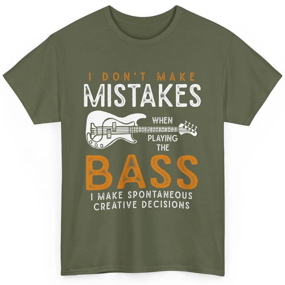 Bass Player Funny Dont Make Mistake Playing Bass Guitarist Classic Unisex T-Shirt