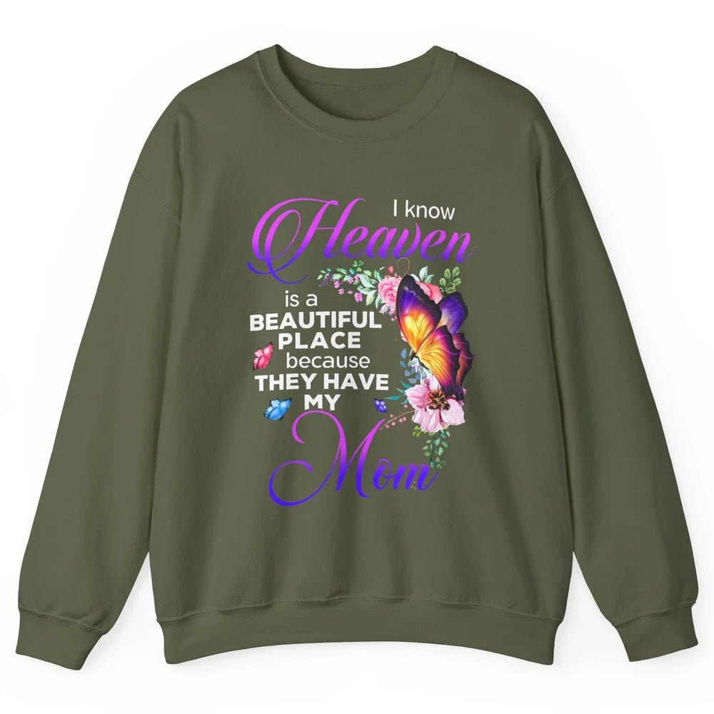 Butterfly Heaven's Beautiful They Have My Mom Guardian Angel Unisex Crewneck Sweatshirt