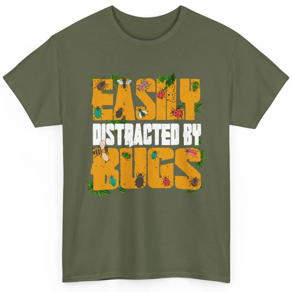 Entomology Easily Distracted By Bugs Insects Science Gift Classic Unisex T-Shirt