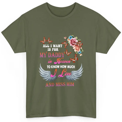 All I Want For Daddy Love Dad In Heaven Angel Wings Guardian Classic Unisex T-Shirt