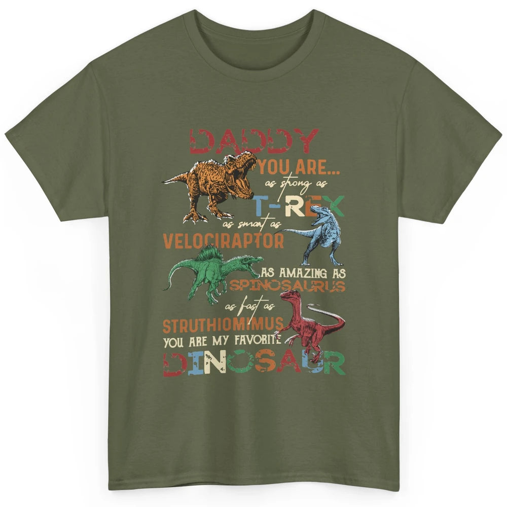 Dinosaur Daddy You Are As Strong As T-Rex Daddysaurus Gift Classic Unisex T-Shirt