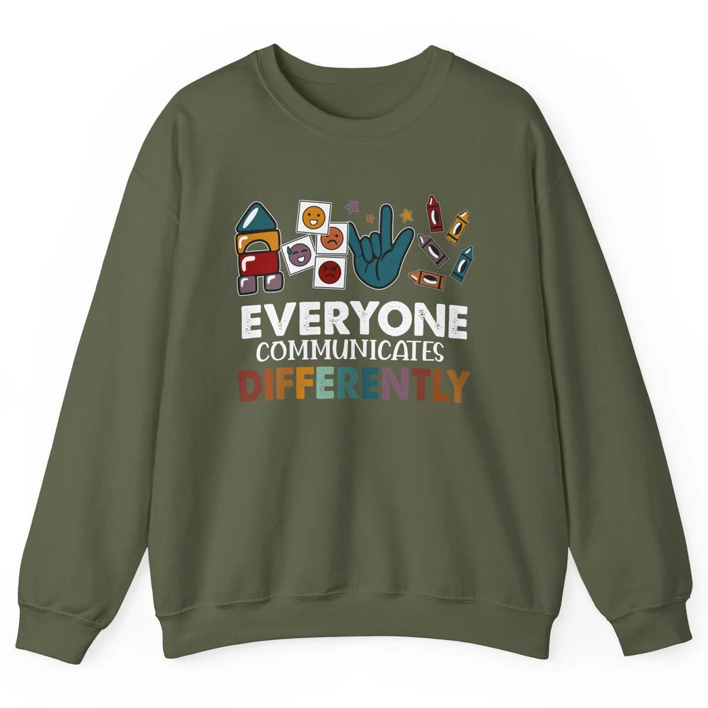 Sped Teacher ABA Everyone Communicates Differently Para BCBA Unisex Crewneck Sweatshirt