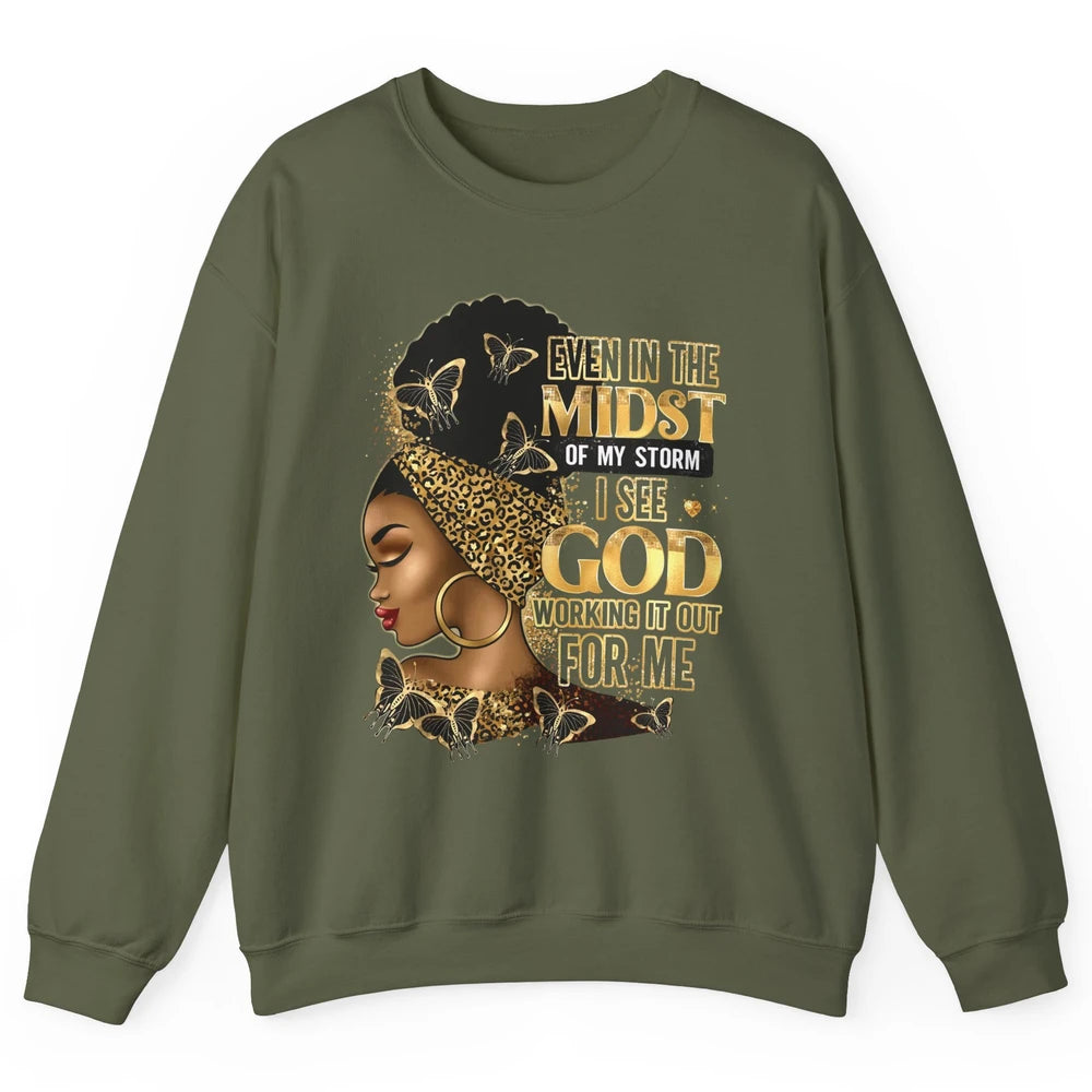 Black Girl Even In The Midst Of Storm I See God Religious Unisex Crewneck Sweatshirt