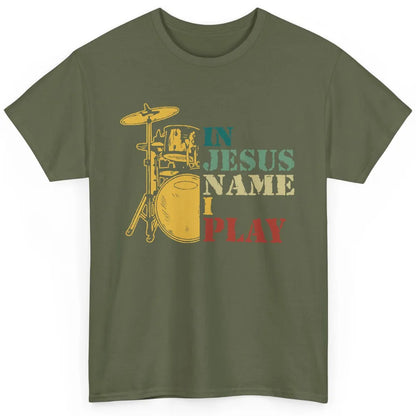 Vintage Drums In Jesus Name I Play Drumming Lovers Drummers Classic Unisex T-Shirt