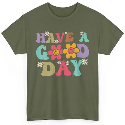 Smiling Face Daisy Have A Good Day Retro Positive Motivation Classic Unisex T-Shirt