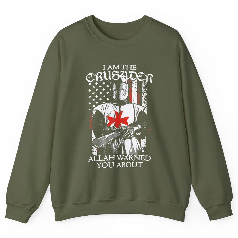 US Flag Knight Templar I'm Crusader Allah Warned You About Unisex Crewneck Sweatshirt