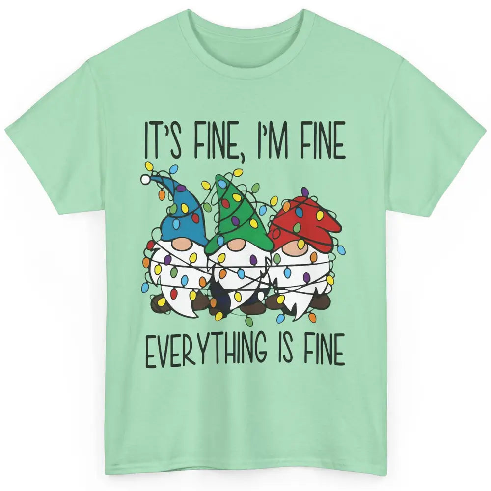 Funny Gnomes Christmas Light I'm Fine Everything's Fine Classic Unisex T-Shirt