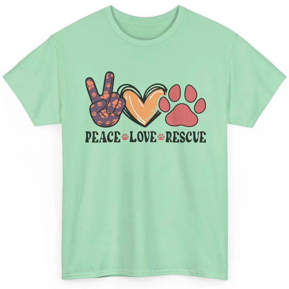 Dog Paws Peace Love Rescue Dog Mom Mothers Day Dog Lovers Classic Unisex T-Shirt