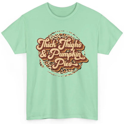 Leopard Thick Thighs and Pumpkin Pie Thanksgiving Halloween Classic Unisex T-Shirt