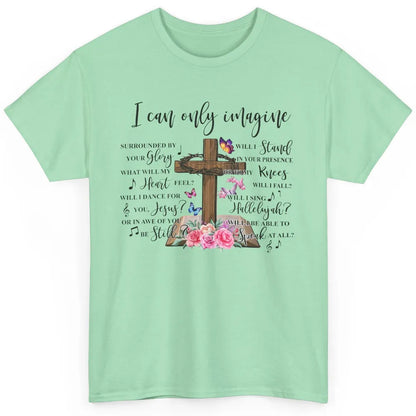 Floral Jesus Cross Butterfly I Can Imagine Christian Gift Classic Unisex T-Shirt