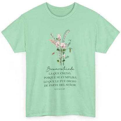 Floral Spanish Christian Bible Bienaventurada La Que Creyó Classic Unisex T-Shirt