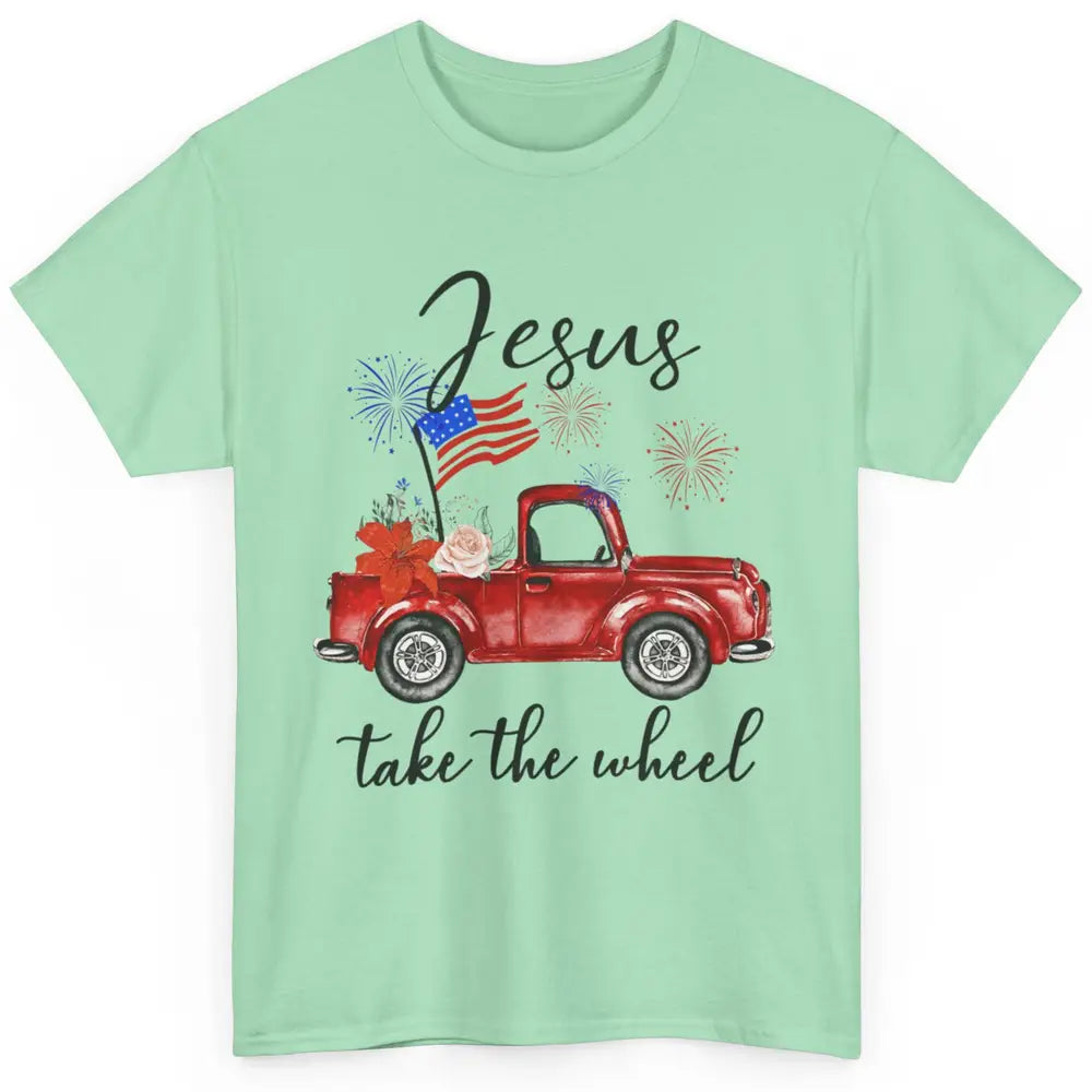 4th Of July Jesus Take The Wheel Red Truck Watercolor God Classic Unisex T-Shirt