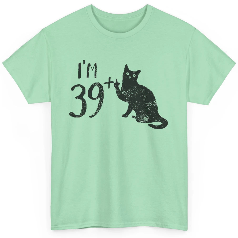 Funny Cat I'm 39 Plus 1 Cat Mom 40th Birthday Cat Lovers Classic Unisex T-Shirt