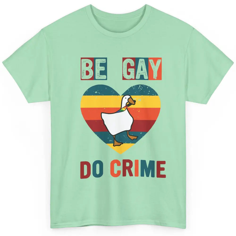 Vintage Duck Rainbow Be Gay Do Crime LGBTQ Community Rights Classic Unisex T-Shirt