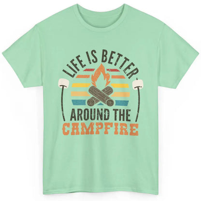 Campfire Life Is Better Around The Campfire Outdoor Camping Classic Unisex T-Shirt