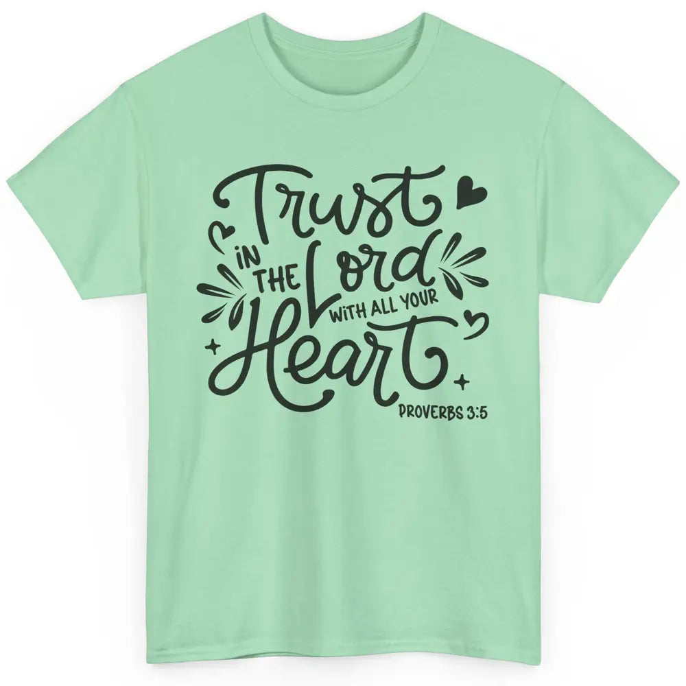 Trust In The Lord God Christian Jesus Vintage Bible Verse Classic Unisex T-Shirt