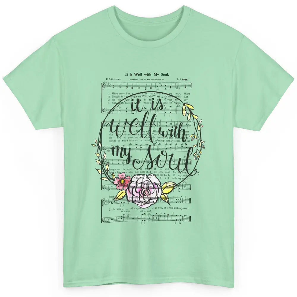 Floral Christian Its Well With My Soul Music Sheet Religious Classic Unisex T-Shirt