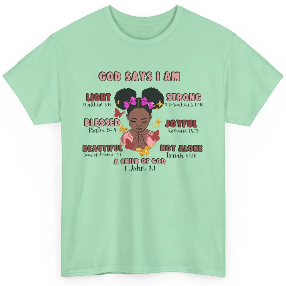 Christian God Says I Am Little Black Girl Bible Religious Classic Unisex T-Shirt