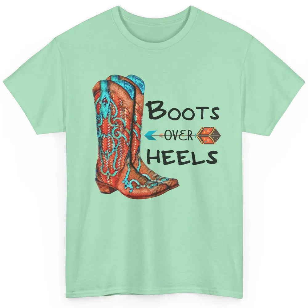 Western Cowgirl Boots Over Heels Cowboy Boots Country Girl Classic Unisex T-Shirt