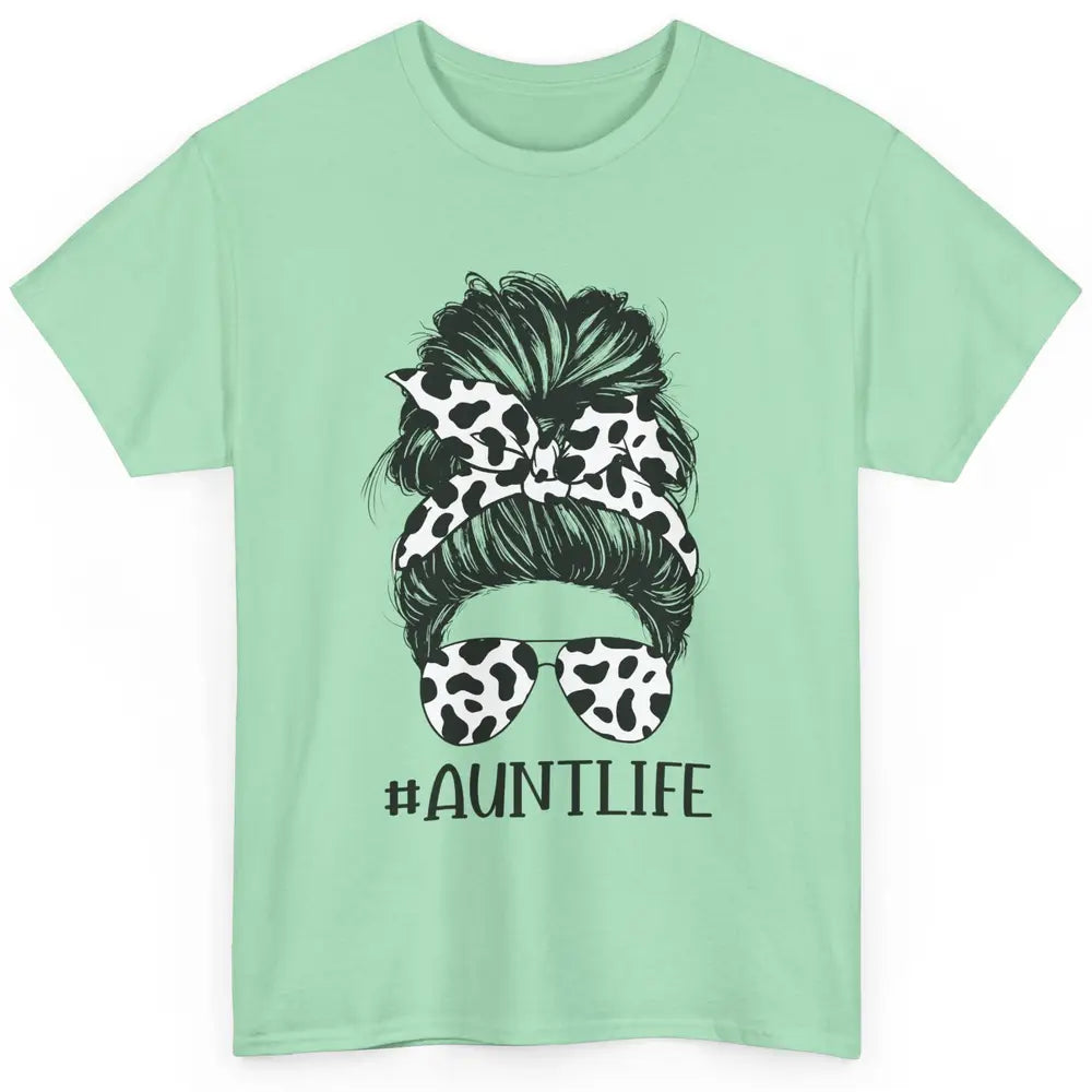 Aunt Life Messy Bun Glasses Cowhide Western Auntie Life Classic Unisex T-Shirt