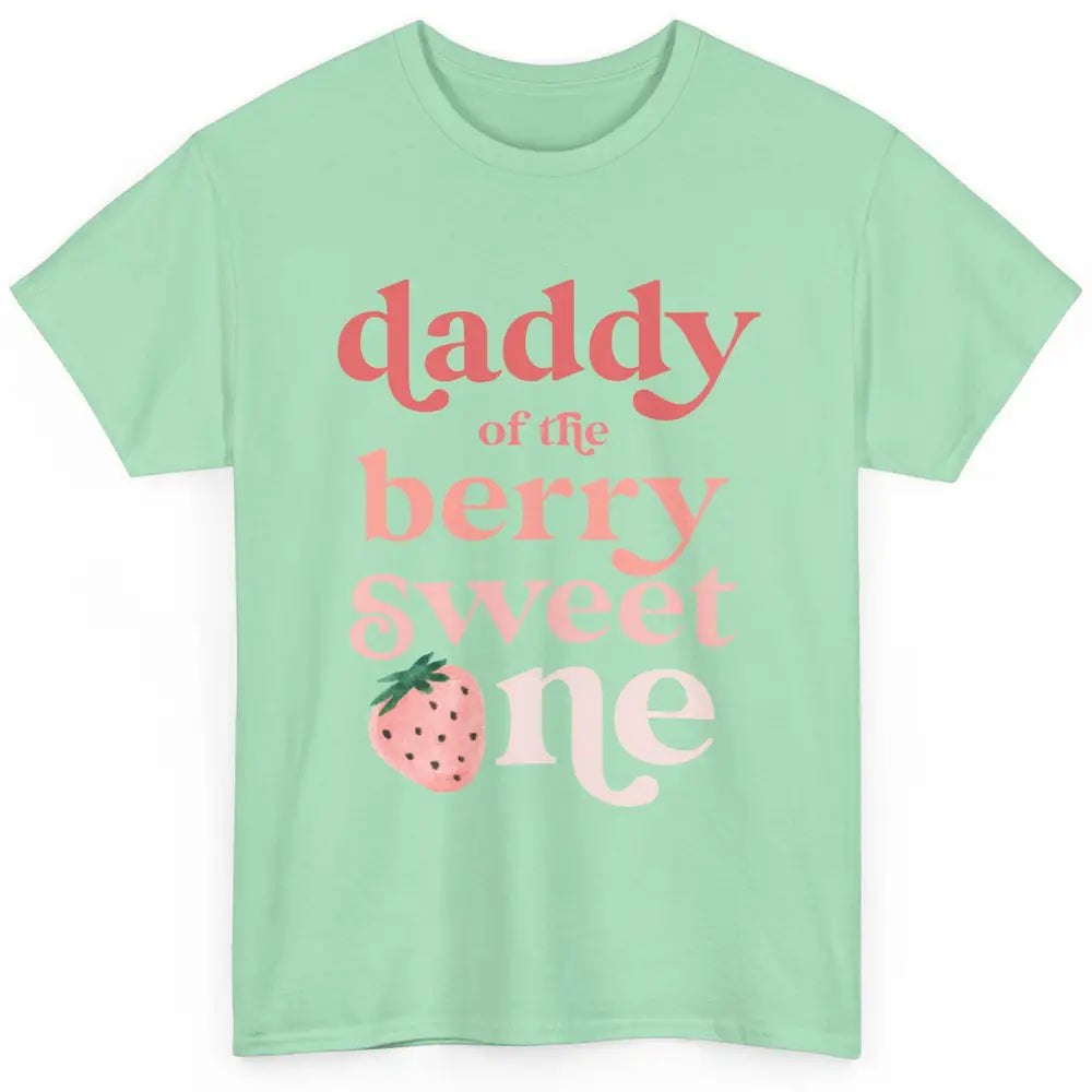 Daddy Of Berry Sweet One Cute Dad Aesthetic Strawberry Boho Classic Unisex T-Shirt