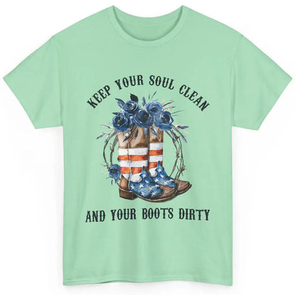 Cowboy Boots US Flag Keep Your Boots Dirty Western Country Classic Unisex T-Shirt