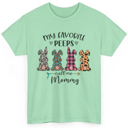 Easter Mom My Favorite Peeps Calls Me Mommy Easter Bunny Classic Unisex T-Shirt