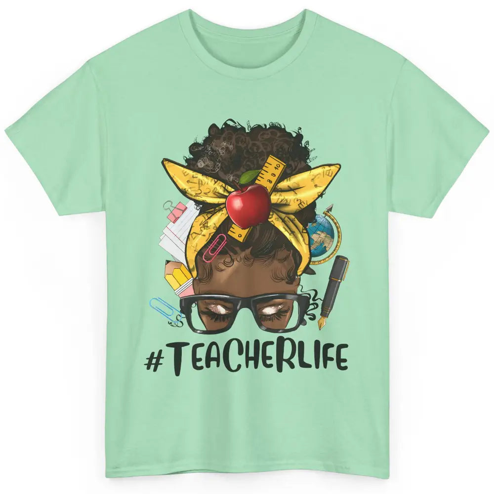 Afro Messy Bun Teacher Life Black Woman Appreciation School Classic Unisex T-Shirt