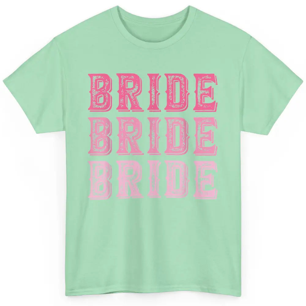 Vintage Cowgirl Bride Rodeo Bachelorette Bridal Engagement Classic Unisex T-Shirt