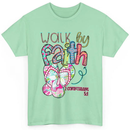 Walk By Faith Not By Sight Christian Bible Verse Summer Gift Classic Unisex T-Shirt